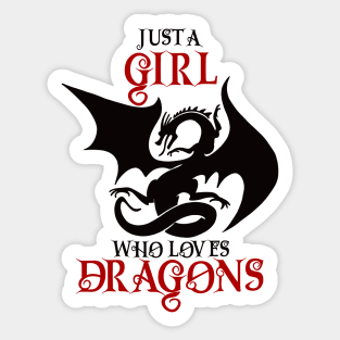 Just a girl who loves dragons Sticker